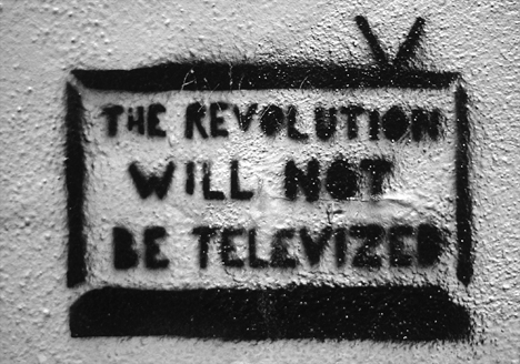 revolution will not be televised