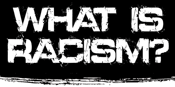 Racism Meaning In English