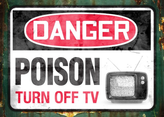 Danger Poison turn off TV