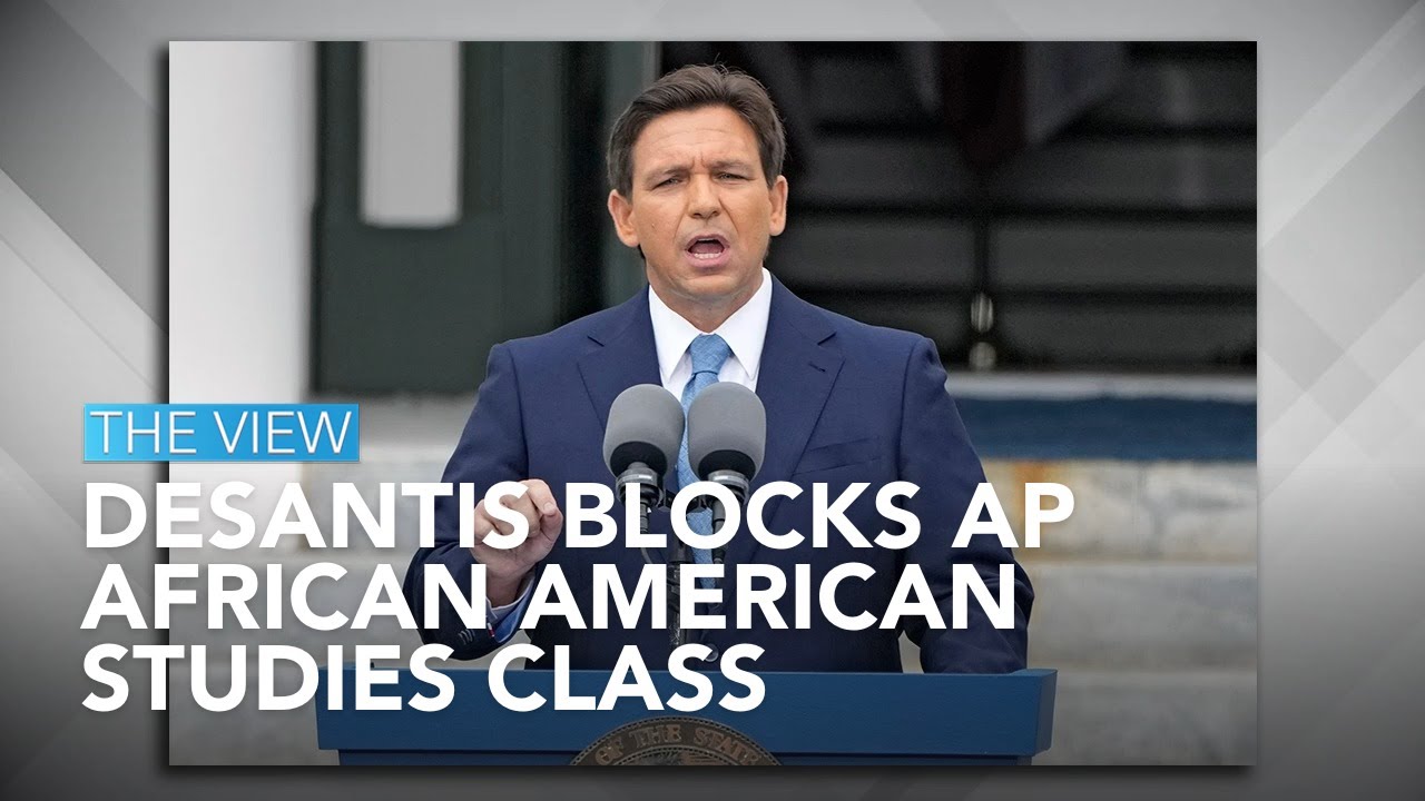 Governor Ron DeSantis Bans African American Studies.