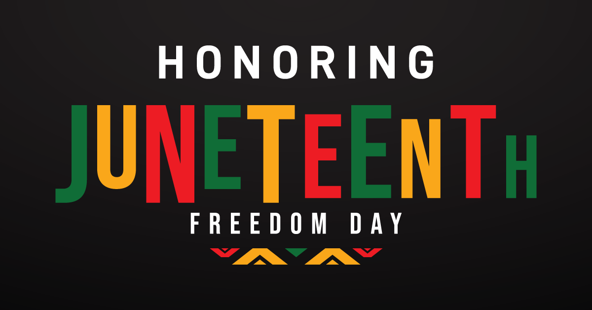 Juneteenth - Freedom Day.