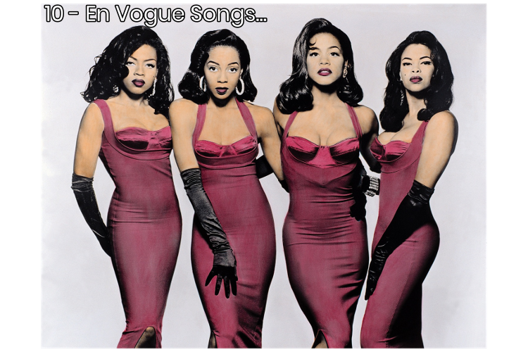 10 En Vogue Songs That Still Slay the R&B Game Today!