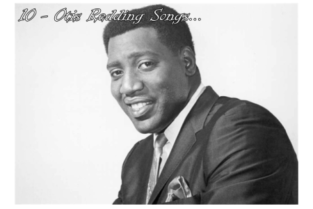 10 Essential Otis Redding Songs That Define the King of Soul