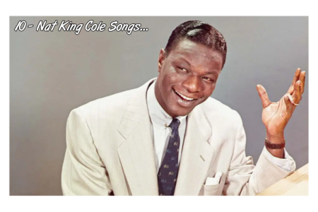 10 Nat King Cole Songs One Should Check Out. – ThyBlackMan.com