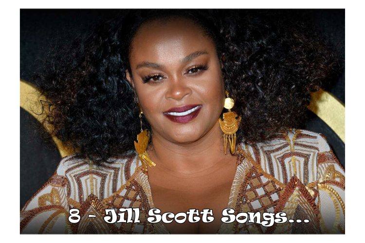 8 Jill Scott Songs That Define Neo-Soul and Still Inspire Today.