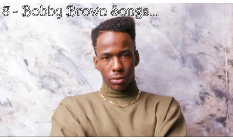 8 Classic Bobby Brown R&B Songs You Need to Hear.