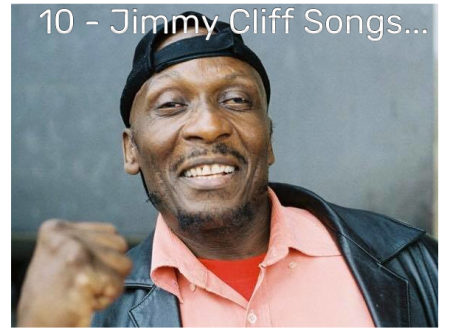 10 Jimmy Cliff Songs That Honor His Legacy After His Death ...